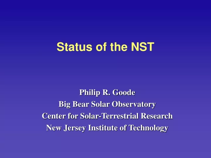 status of the nst