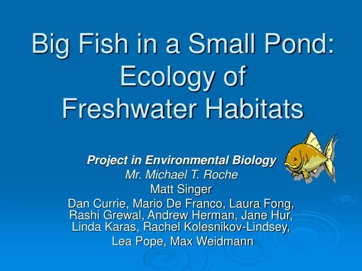 big fish in a small pond ecology of freshwater habitats