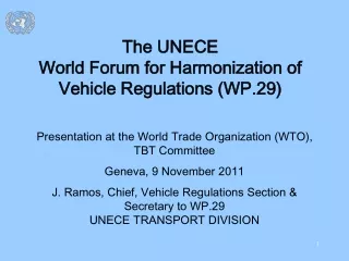 The UNECE World Forum for Harmonization of  Vehicle Regulations (WP.29)