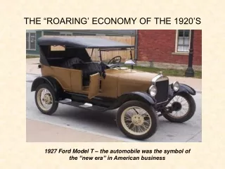THE “ROARING’ ECONOMY OF THE 1920’S