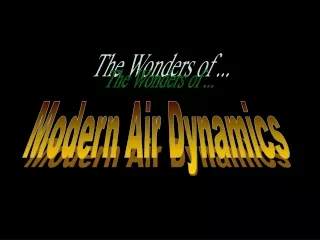 Modern Air Dynamics