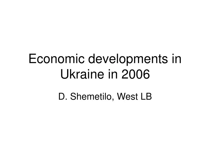 economic developments in ukraine in 2006
