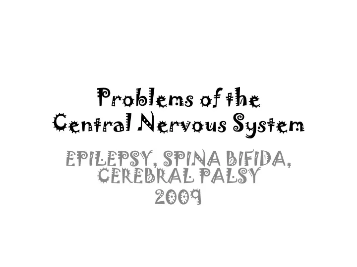 problems of the central nervous system