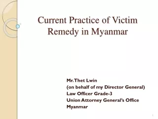 Current Practice of Victim Remedy in Myanmar
