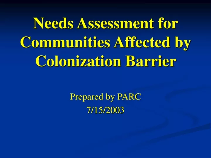 needs assessment for communities affected by colonization barrier