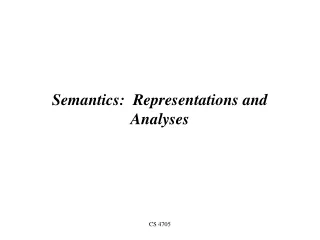 Semantics:  Representations and Analyses