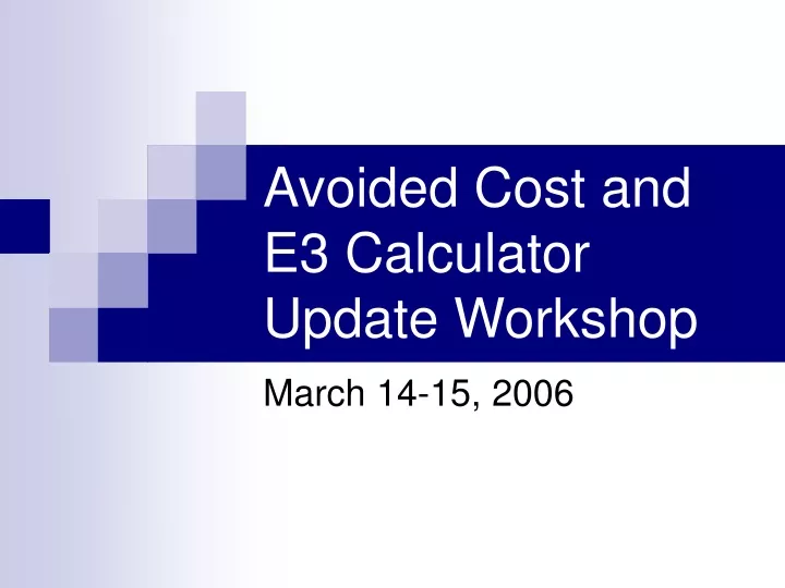 avoided cost and e3 calculator update workshop