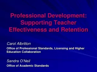 Professional Development: Supporting Teacher Effectiveness and Retention