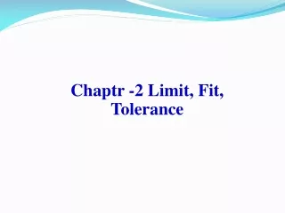 Chaptr -2 Limit, Fit, Tolerance