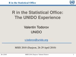 R in the Statistical Office:  The UNIDO Experience