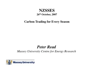 NZSSES 26 th  October, 2007 Carbon Trading for Every Season