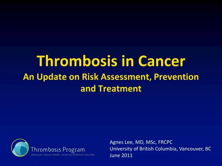 thrombosis in cancer an update on risk assessment prevention and treatment