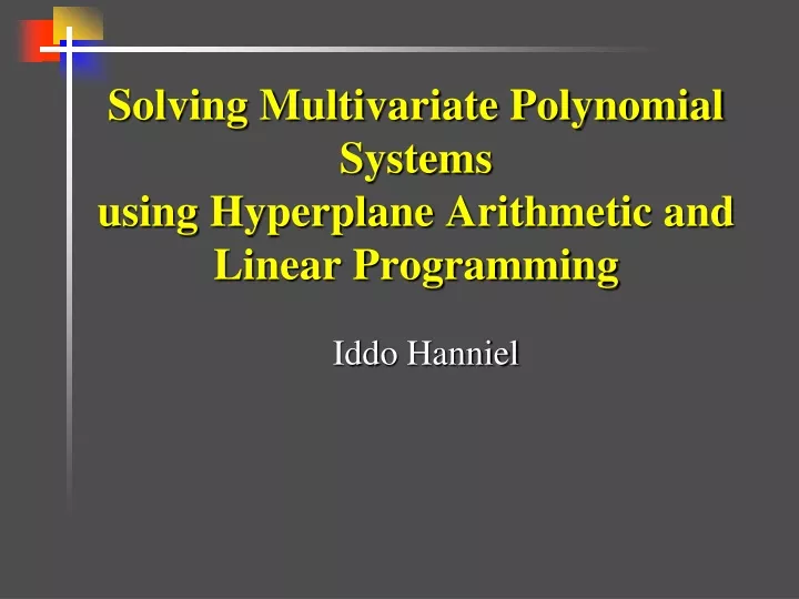 solving multivariate polynomial systems using hyperplane arithmetic and linear programming