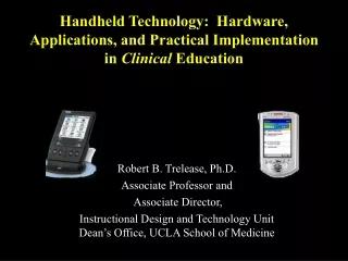Handheld Technology:  Hardware, Applications, and Practical Implementation in  Clinical  Education