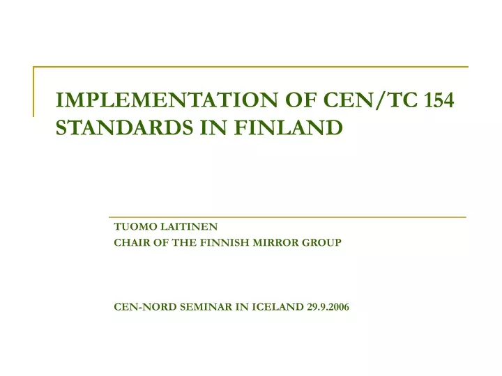 implementation of cen tc 154 standards in finland
