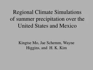 Regional Climate Simulations  of summer precipitation over the United States and Mexico