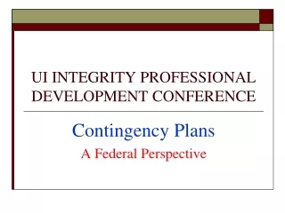 UI INTEGRITY PROFESSIONAL DEVELOPMENT CONFERENCE