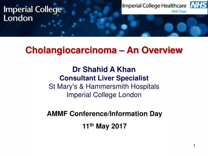 cholangiocarcinoma an overview dr shahid a khan