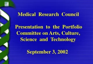 Medical  Research  Council Presentation  to  the  Portfolio       Committee on Arts, Culture,