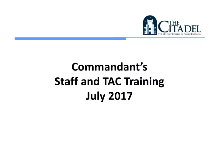commandant s staff and tac training july 2017