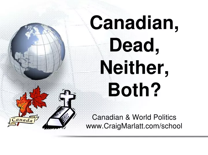 canadian dead neither both