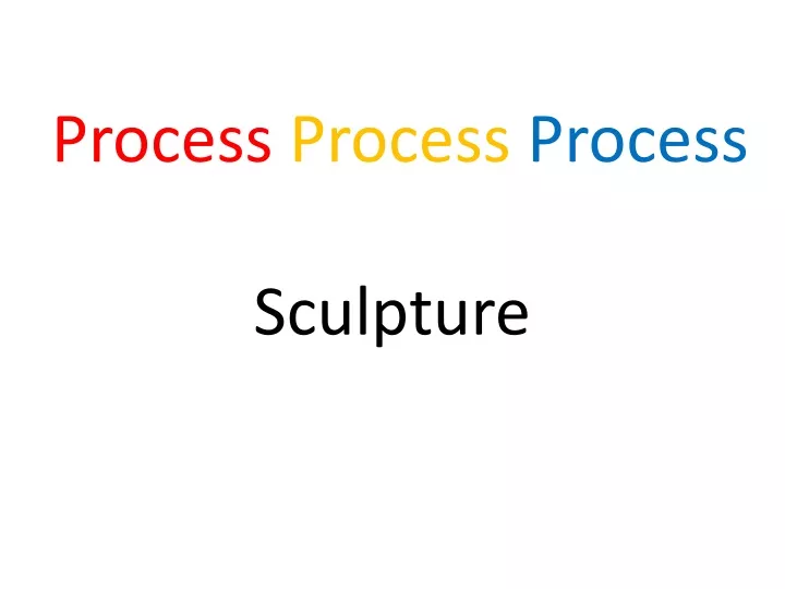 process process process sculpture