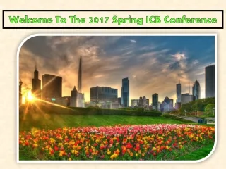 Welcome To The  2017 Spring ICB  Conference