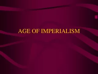 AGE OF IMPERIALISM