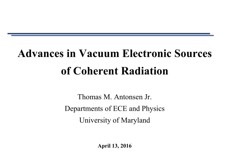 advances in vacuum electronic sources of coherent