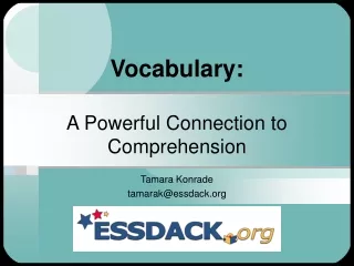 Vocabulary:  A Powerful Connection to Comprehension