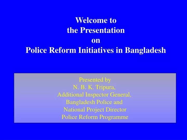 welcome to the presentation on police reform