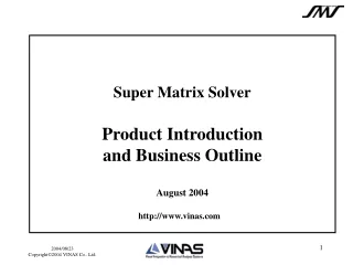 Super Matrix Solver Product Introduction and Business Outline August 2004