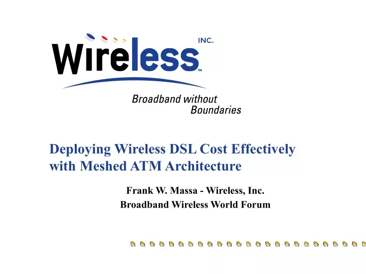 deploying wireless dsl cost effectively with meshed atm architecture