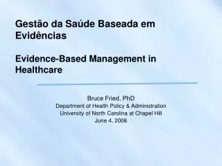 Gestão da Saúde Baseada em Evidências  Evidence-Based Management in Healthcare