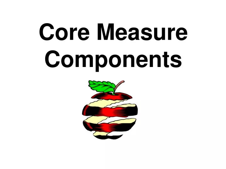 core measure components