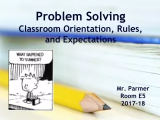 Problem Solving Classroom Orientation, Rules, and Expectations