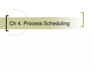 Ch 4. Process Scheduling