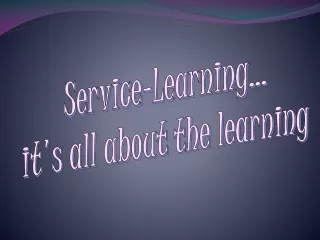 Service-Learning... it's all about the learning