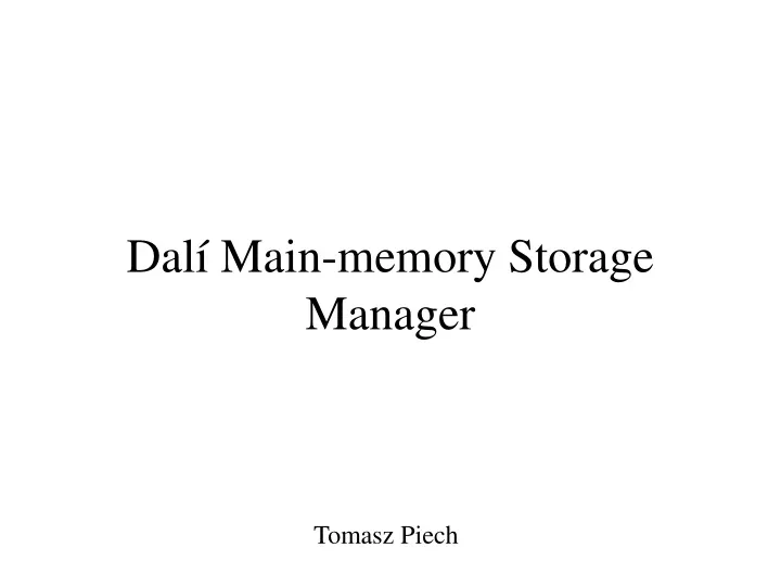 dal main memory storage manager