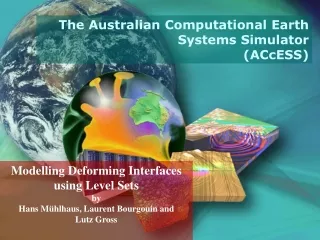 Modelling Deforming Interfaces using Level Sets by Hans Mühlhaus, Laurent Bourgouin and