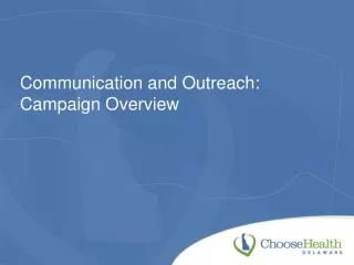 Communication and Outreach:  Campaign Overview