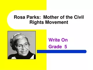 Rosa Parks:  Mother of the Civil Rights Movement