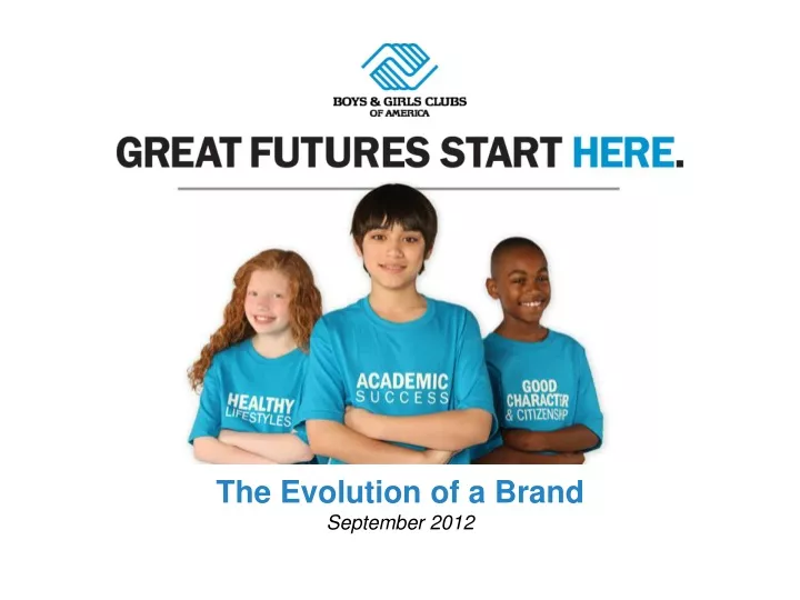 the evolution of a brand september 2012