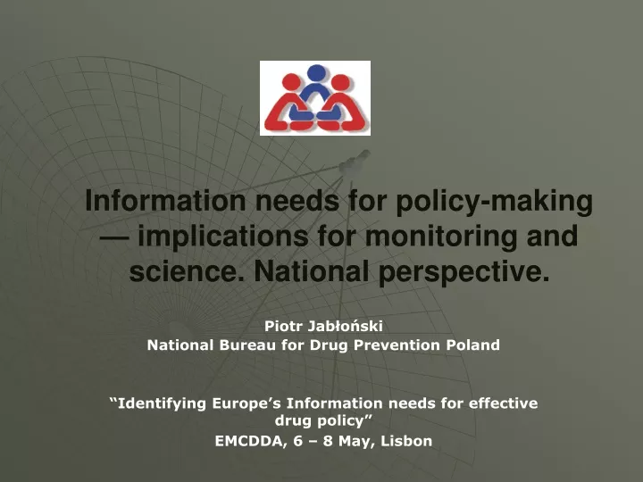 information needs for policy making implications for monitoring and science national perspective