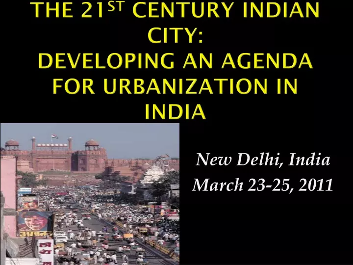 the 21 st century indian city developing an agenda for urbanization in india