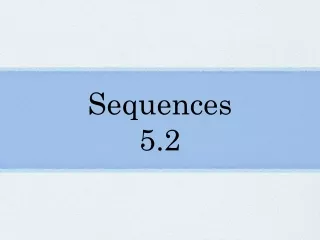 Sequences 5.2