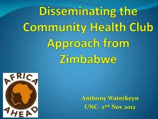 Disseminating the Community Health Club Approach from Zimbabwe