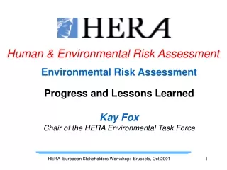 Environmental Risk Assessment Progress and Lessons Learned Kay Fox