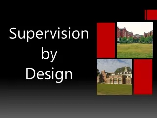 Supervision by  Design