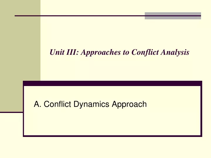 unit iii approaches to conflict analysis